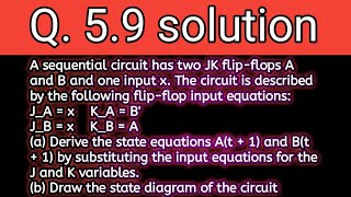 Q 59 A sequential circuit has two JK flipflops A and B and one input x The circuit is described [upl. by Lorianna389]