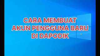 CARA MEMBUAT AKUN PENGGUNA BAGI PTK YANG BARU MASUK DI DAPODIK [upl. by Ttayh]