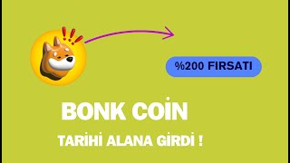 BONK COİN TARİHİ ALANA GİRDİ KISA vade 200 YÜKSELİŞİ KAPIDA [upl. by Anabahs]