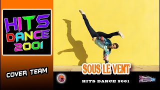 Sous Le Vent Hits Dance 2001 Vol 4 Cover Team [upl. by Ahsuas456]