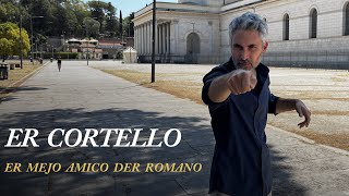 Er cortello  Er mejo amico der romano [upl. by Ahsyen]