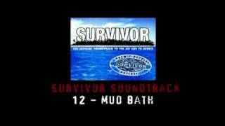 Survivor Official Soundtrack  12  Mud Bath [upl. by Tanitansy657]