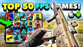 TOP 50 BEST MOBILE FPS GAMES FOR iOS amp ANDROID 2024 [upl. by Kial]