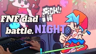 FNF  DAD BATTLE NIGHT MODE [upl. by Woolley768]