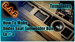 Under Seat Subwoofer Box Enclosure  Video 3 Templates  CarAudioFabrication [upl. by Talanian710]