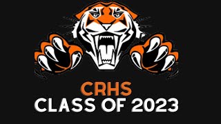 CRHS Class of 2023 [upl. by Noelc920]