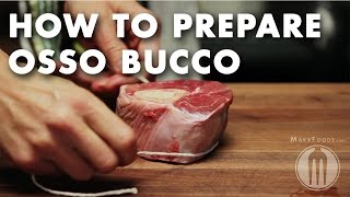 How to Prepare Osso Bucco  Technique Video [upl. by Anrym]