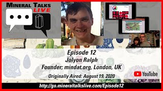 Mineral Talks LIVE  Episode 12  Jolyon Ralph Founder  mindatorg [upl. by Elleinwad510]