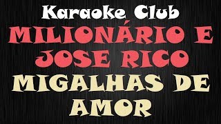 MILIONÁRIO E JOSE RICO  MIGALHAS DE AMOR  KARAOKE [upl. by Lukasz]