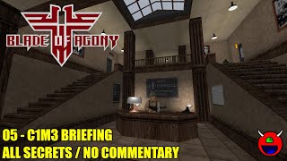 Wolfendoom Blade of Agony  C1M3 Briefing  All Secrets No Commentary [upl. by Siletotsira]