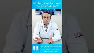 Mulheres Podem Usar Deca Durabolin  Dr Claudio Guimarães [upl. by Hanako]