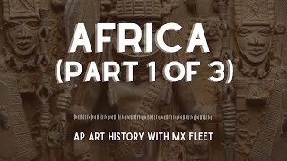 AP Art History  Africa part 1 of 3 Edo Ashanti Kuba and Kongo Peoples [upl. by Cilurzo466]