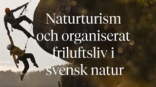 Naturturism och organiserat friluftsliv i svensk natur [upl. by Layor]