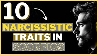 10 Reasons Scorpios Are The PERFECT Narcissists if they CHOOSE to [upl. by Almena959]