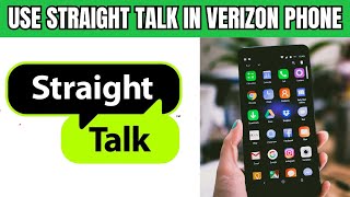 How To Use A Straight Talk Sim Card In A Verizon Phone [upl. by Mallorie497]