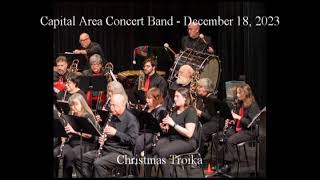 Capital Area Concert Band  December 18 2023  03  Christmas Troika [upl. by Shirleen]