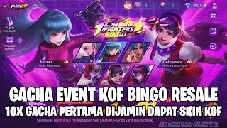 GACHA KOF BINGO RESALE  DIJAMIN DAPAT SKIN KOFEPIC DI 10 DRAW PERTAMA MOBILE LEGENDS [upl. by Domeniga832]