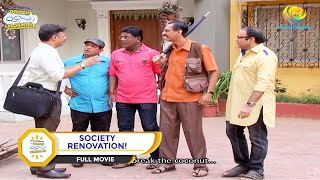 SOCIETY RENOVATION I FULL MOVIE I Taarak Mehta Ka Ooltah Chashmah  तारक मेहता का उल्टा चश्मा [upl. by Dnana387]