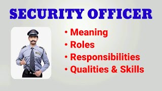 Security Officer Job Description  Roles and Responsibilities  Qualities Skills  Job Role [upl. by Wichman34]