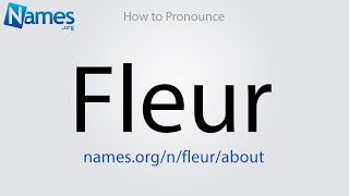 How to Pronounce Fleur [upl. by Nassah]