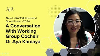 New LIRADS Ultrasound Surveillance v2024 A Conversation With Working Group Cochair Dr Aya Kamaya [upl. by Akoyin]