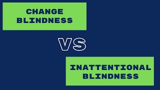 Change Blindness verses Inattentional Blindness [upl. by Ardien]