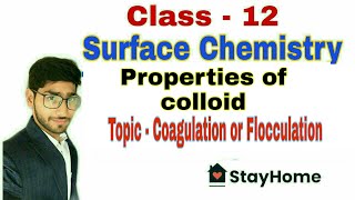 Surface chemistry part  11 Properties of colloids and Coagulation [upl. by Balbinder]