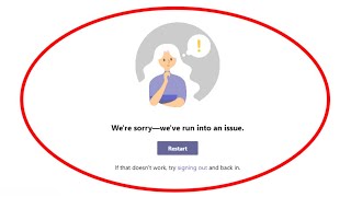 Fix Microsoft Teams Error Were sorryweve run into an issueError Code maxreloadexceeded [upl. by Nednarb934]