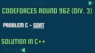 Codeforces Round 962 Div 3 Problem C Sort Full Solution In C [upl. by Lorelei]