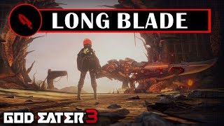 GOD EATER 3  Long Blade Moveset [upl. by Engen]