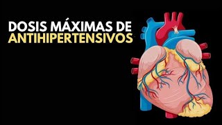 🔴 DOSIS MAXIMA DE FARMACOS ANTIHIPERTENSIVOS [upl. by Tabina]