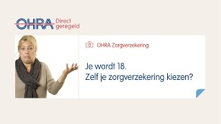 Je wordt 18 jaar Mag je zelf je zorgverzekering kiezen [upl. by Derek]