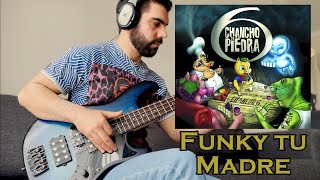 Chancho en piedra  Funky Tu Madre  Live Version Bass Cover  Maicol Veas [upl. by Auahsoj]