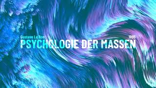 Psychologie der Massen Gustave Le Bon 1895 – Hörbuch [upl. by Ahsienom957]