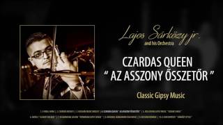 Lajos Sárközy jr  Czardas Queen “ Az Asszony Ősszetör ” [upl. by Ferri231]