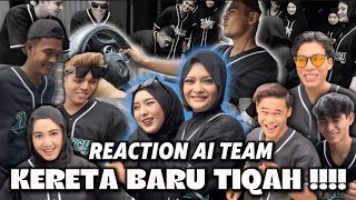 REACTION AI TEAM TIQAH BELI KERETA BARU  ALIEFF IRFAN TEST DRIVE KERETA BARU [upl. by Katy126]