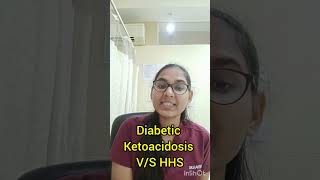 DKA Diabetic Ketoacidosis VS HHS Hyperosmolar Hyperglycemic State and their management DKA HHS [upl. by Prudie]