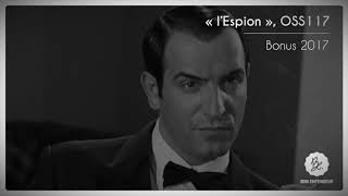 Bon Entendeur  quotlEspionquot OSS 117 Mixtape Bonus [upl. by Naaitsirhc750]