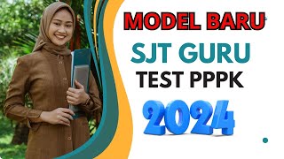 🔴 MODEL BARU  SOAL SJT GURU untuk TEST PPPK TAHUN 2024 [upl. by Lenod]