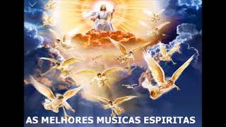 AS MELHORES MUSICAS ESPIRITAS PRA ALEGRAR A ALMA CD COMPLETO [upl. by Bobbette]