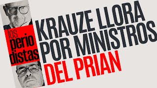 Análisis ¬ Krauze llora por los 8 ministros del PRIAN [upl. by Aimee605]