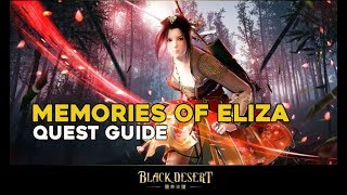 Memories of Eliza  Black Desert Online  Quest Guide [upl. by Ayra]