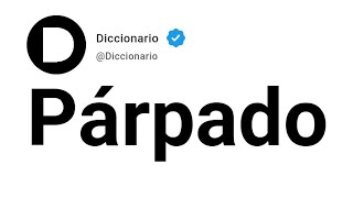 Párpado Significado En Español [upl. by Pennington717]