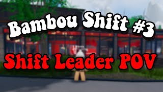 ROBLOX Bambou Shift 3  Shift Leader POV [upl. by Nyvets]