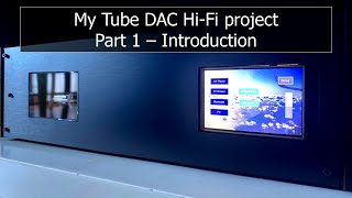 HiFi Tube DAC Project with DAB Radio Bluetooth  Part 1 [upl. by Naerda223]