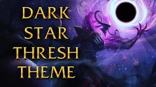 LoL Login theme  2016  Dark Star Thresh [upl. by Neral]