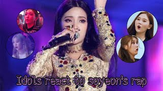 IDOLS REACT TO SOYEONS RAP GIDLE SUB ENGESP [upl. by Yesmar]