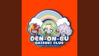 DENONBU DAISUKI CLUBInstrumental [upl. by Schroeder]