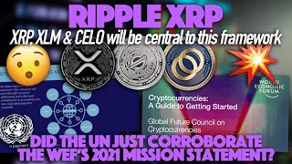 Ripple XRP Did The UN Just Corroborate The WEF’s 2021 Statement XRP XLM amp CELO Will Be Central [upl. by Docila]