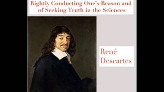 René Descartes Discourse on the Method of Rightly Conducting Ones Reason [upl. by Cavallaro]